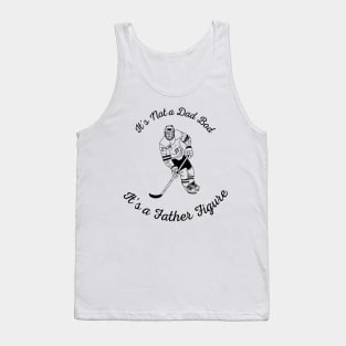 It's Not a Dad Bod It's a Father Figure Tank Top